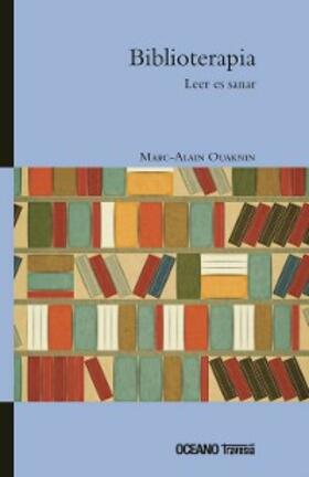Ouaknin |  Biblioterapia | eBook | Sack Fachmedien