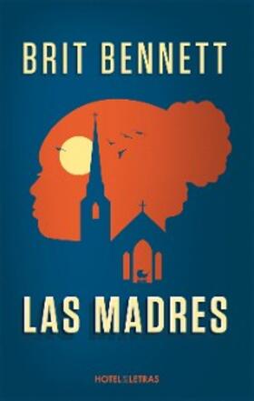 Bennett |  Las madres | eBook | Sack Fachmedien