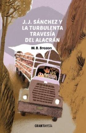 Brozon |  J.J. Sánchez y la turbulenta travesía del alacrán | eBook | Sack Fachmedien
