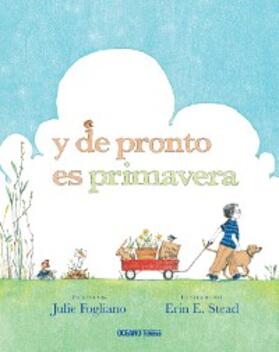 Fogliano |  y de pronto es primavera | eBook | Sack Fachmedien
