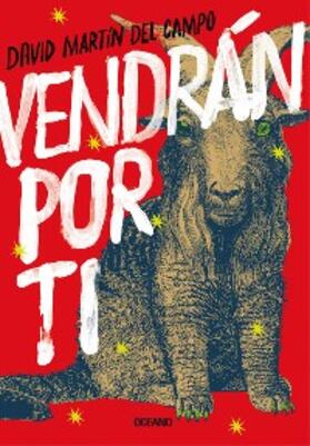 Martín del Campo |  Vendrán por ti | eBook | Sack Fachmedien
