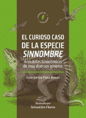 Plata Rosas / Flores Guerrero |  El curioso caso de la especie sinnombre | eBook | Sack Fachmedien