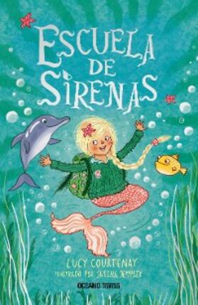 Courtenay |  Escuela de sirenas | eBook | Sack Fachmedien