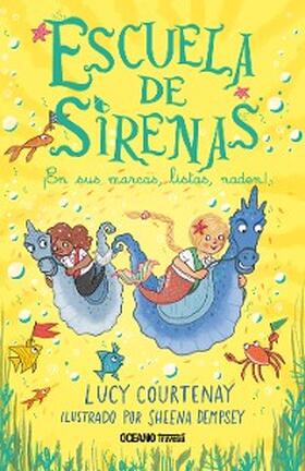 Courtenay / Dempsey |  Escuela de sirenas 3. En sus marcas, listas... ¡naden! | eBook | Sack Fachmedien