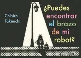 Takeuchi |  ¿Puedes encontrar el brazo de mi robot? | eBook | Sack Fachmedien
