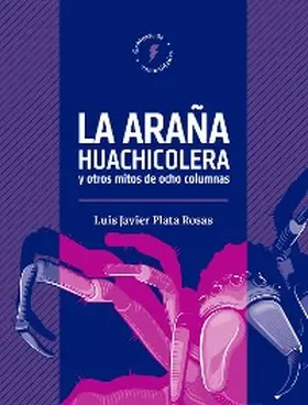 Plata Rosas |  La araña huachicolera y mitos de ocho columnas | eBook | Sack Fachmedien