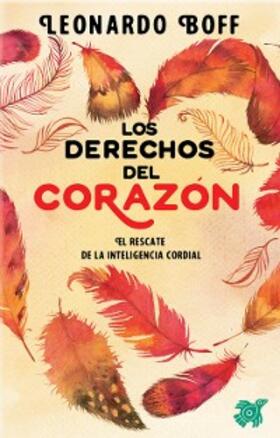 Boff |  Los derechos del corazón | eBook | Sack Fachmedien