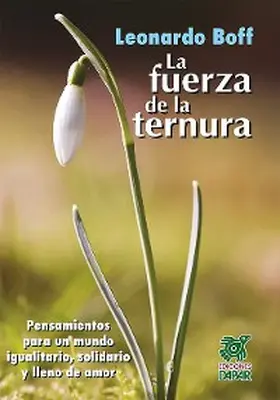 Boff |  La fuerza de la ternura | eBook | Sack Fachmedien