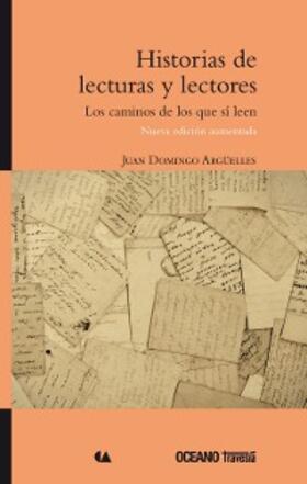 Domingo Argüelles |  Historias de lecturas y lectores | eBook | Sack Fachmedien
