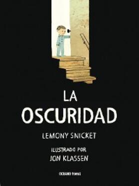 Snicket |  La oscuridad | eBook | Sack Fachmedien