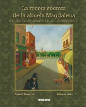 Gatti / Hauviller |  La receta secreta de la abuela Magdalena | eBook | Sack Fachmedien