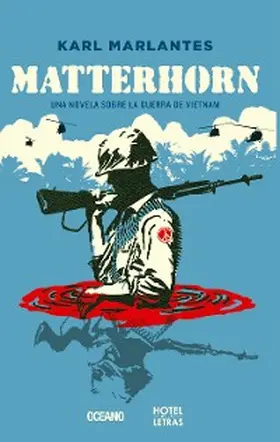 Marlantes |  Matterhorn. Una novela sobre la guerra de Vietnam | eBook | Sack Fachmedien