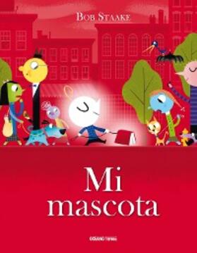 Staake |  Mi mascota | eBook | Sack Fachmedien