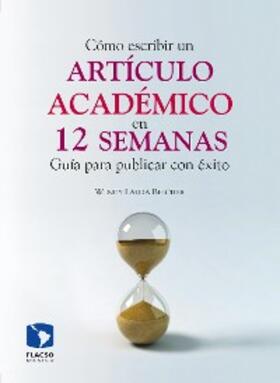 Belcher / Medrano Pérez |  Cómo escribir un artículo académico en doce semanas | eBook | Sack Fachmedien