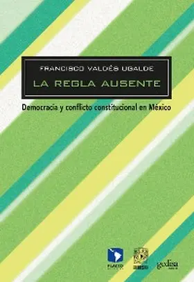 Valdés Ugalde |  La regla ausente | eBook | Sack Fachmedien