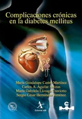 Castro Martínez / Aguilar Salinas / Liceaga Craviotto |  Complicaciones crónicas en la diabetes mellitus | eBook | Sack Fachmedien