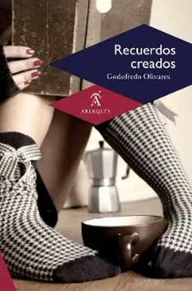 Olivares |  Recuerdos creados | eBook | Sack Fachmedien