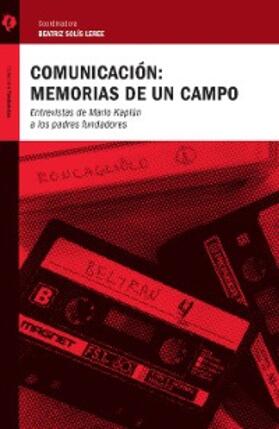 Solìs Leree / Kaplún / Repoll |  Comunicación: memorias de un campo | eBook | Sack Fachmedien