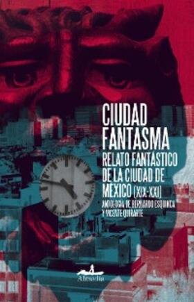 Esquinca / Quirarte |  Ciudad Fantasma | eBook | Sack Fachmedien
