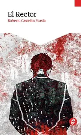Castelán Rueda | El Rector | E-Book | www.sack.de