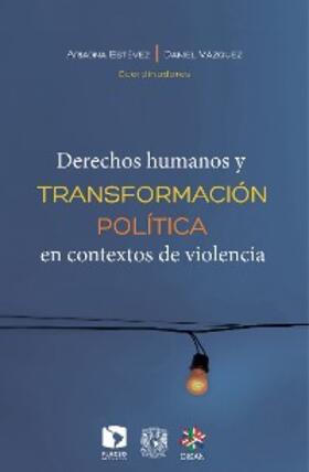 Vázquez / Estévez | Derechos humanos y transformación política en contextos de violencia | E-Book | www.sack.de