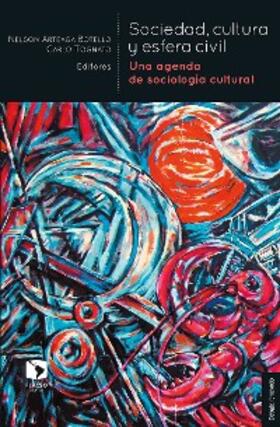 Arteaga Botello / Tognato / Arzuaga Magnoni |  Sociedad, cultura y esfera civil | eBook | Sack Fachmedien