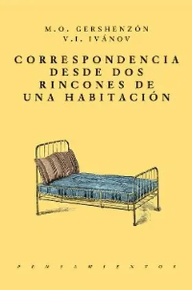 Gershenzón / Ivánov |  Correspondencia desde dos rincones de una habitación | eBook | Sack Fachmedien
