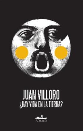 Villoro |  ¿Hay vida en la Tierra? | eBook | Sack Fachmedien