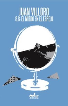 Villoro |  8.8: el miedo en el espejo | eBook | Sack Fachmedien