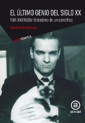 Ershova |  El último genio del siglo XX. Yuri Knórosov | eBook | Sack Fachmedien