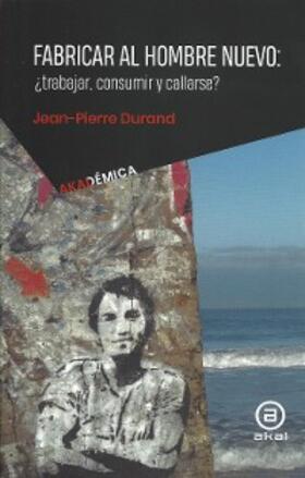 Durand |  Fabricar al hombre nuevo | eBook | Sack Fachmedien