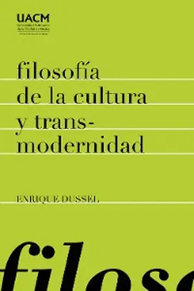 Dussel |  Filosofía de la cultura y transmodernidad: ensayos | eBook | Sack Fachmedien