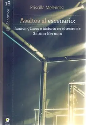 Meléndez |  Asaltos al escenario: humor, género e historia en el teatro de Sabina Berman | eBook | Sack Fachmedien