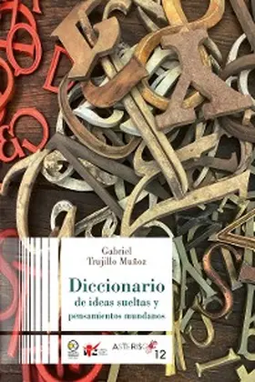 Muñoz |  Diccionario de ideas sueltas y pensamientos mundanos | eBook | Sack Fachmedien