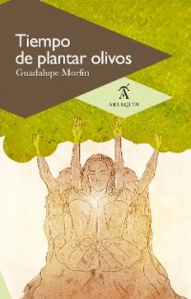 Morfín |  Tiempo de plantar olivos | eBook | Sack Fachmedien