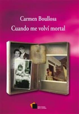 Boullosa | Cuando me volví mortal | E-Book | sack.de