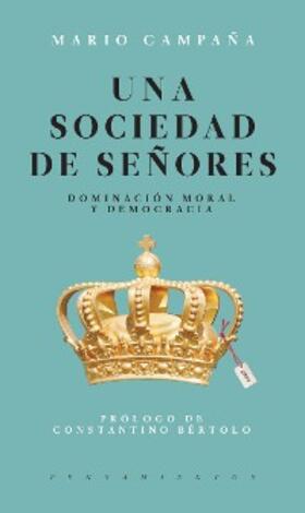 Campaña |  Una sociedad de señores | eBook | Sack Fachmedien