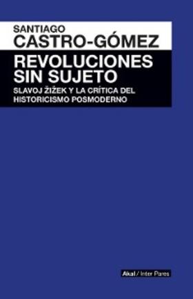 Castro-Gómez |  Revoluciones sin sujeto | eBook | Sack Fachmedien
