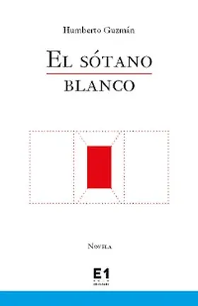 Guzmán |  El sótano blanco | eBook | Sack Fachmedien