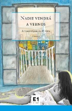 García Muñoz |  Nadie vendrá a vernos | eBook | Sack Fachmedien