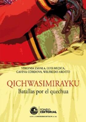 Zavala / Mujica / Córdova |  Qichwasimirayku. Batallas por el quechua | eBook | Sack Fachmedien