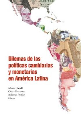 Damill / Dancourt / Frenkel |  Dilemas de las políticas cambiarias y monetarias en América Latina | eBook | Sack Fachmedien