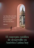 Beling / de Viola / Exner |  El concepto católico de desarrollo en América Latina hoy | eBook | Sack Fachmedien