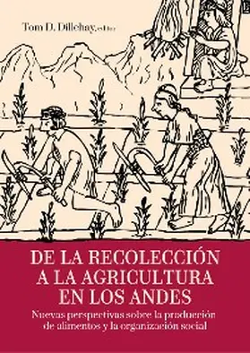 Dillehay |  De la recolección a la agricultura en los andes | eBook | Sack Fachmedien