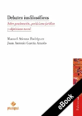Atienza / García-Amado |  Debates iusfilosóficos | eBook | Sack Fachmedien