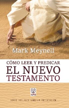 Meynell | Cómo leer y predicar el Nuevo Testamento | E-Book | www.sack.de