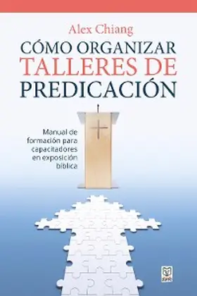 Chiang |  Cómo organizar talleres de predicación | eBook | Sack Fachmedien