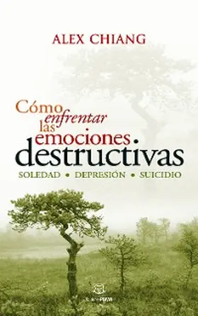 Chiang |  Cómo enfrentar las emociones destructivas | eBook | Sack Fachmedien