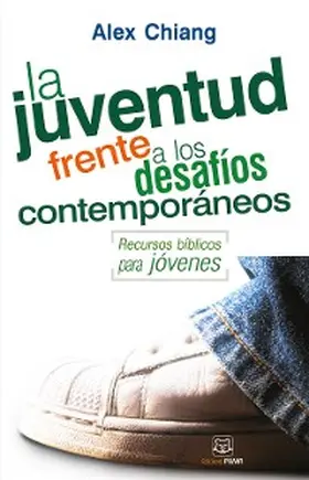 Chiang |  La juventud frente a los desafíos contemporáneos | eBook | Sack Fachmedien