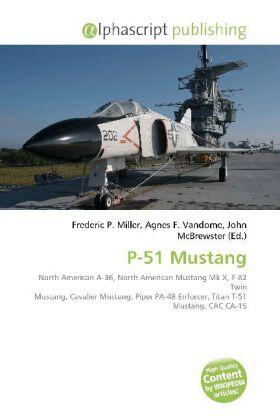 Miller / Vandome / McBrewster |  P-51 Mustang | Buch |  Sack Fachmedien
